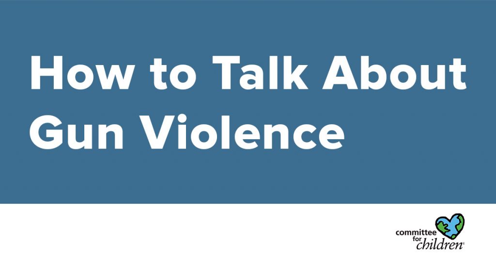 how to talk about gun violence, safety conversation resources