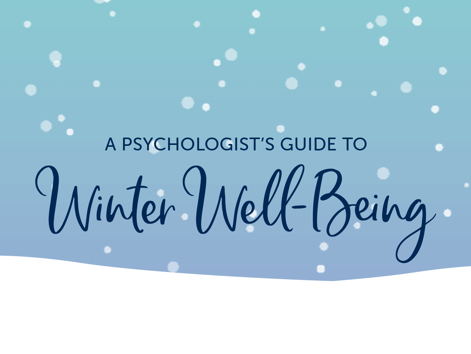 A psychologist's guide to winter well-being