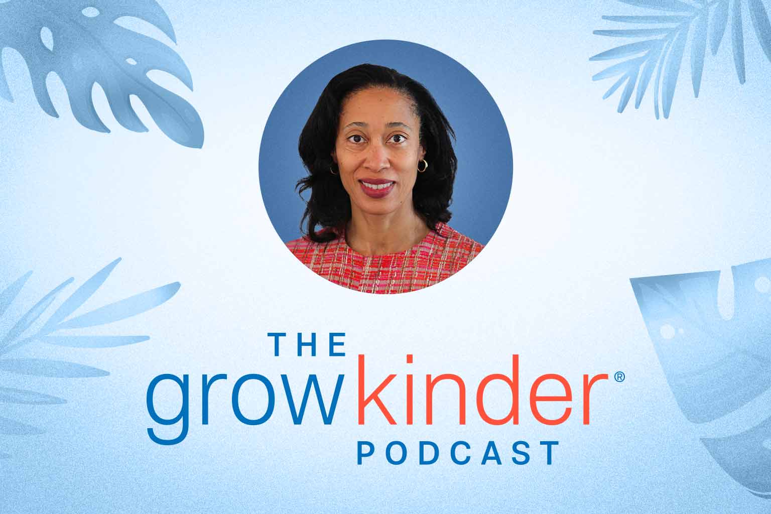 The Grow Kinder® Podcast